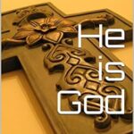 He is God: Volume 2: Christ is God For He is Described By The Characteristics of God